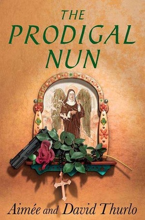 The Prodigal Nun by Aimée Thurlo, David Thurlo