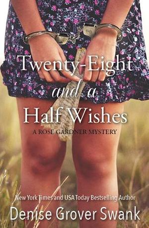 Twenty-Eight and a Half Wishes by Denise Grover Swank