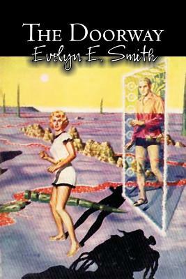 The Doorway by Evelyn E. Smith, Science Fiction, Fantasy by Evelyn E. Smith