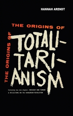 The Origins of Totalitarianism by Hannah Arendt