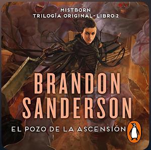 El Pozo de la Ascención  by Brandon Sanderson