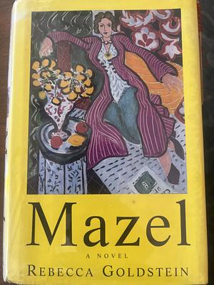 Mazel by Rebecca Goldstein