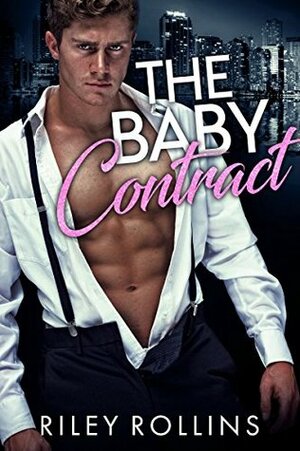 The Baby Contract by Riley Rollins