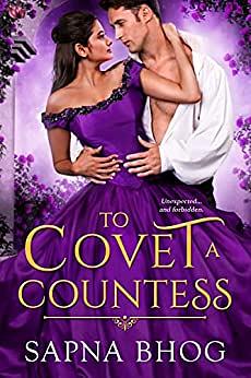 To Covet a Countess by Sapna Bhog