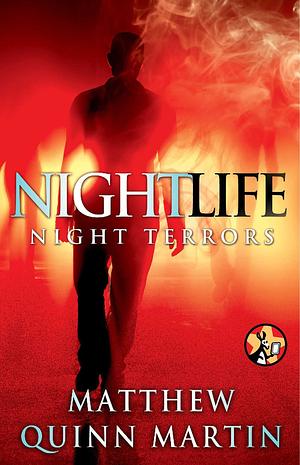 Nightlife: Night Terrors by Matthew Quinn Martin