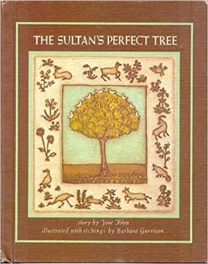 The Sultan's Perfect Tree by Barbara Garrison, Jane Yolen