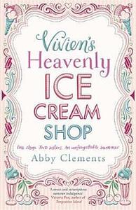 Vivien's Heavenly Ice Cream Shop by Abby Clements