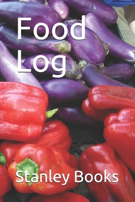 Food Log by Stanley Books, N. Leddy