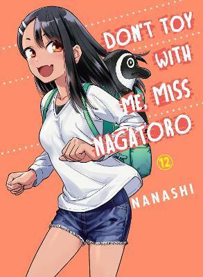 Don't Toy With Me, Miss Nagatoro, volume 12 by Nanashi