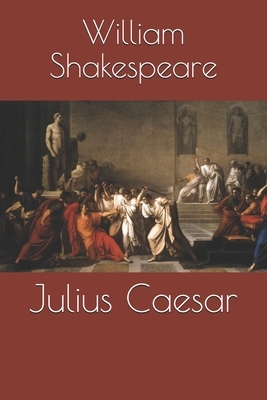 Julius Caesar by William Shakespeare