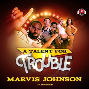 A Talent for Trouble by Steven Savile, Marvis Johnson