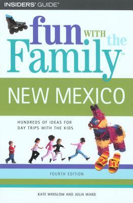 Fun with the Family New Mexico by Kate Winslow, Julia Ward