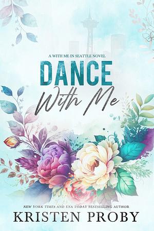 Dance With Me (The Crawfords, 3) by Kristen Proby