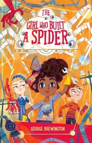 The Girl Who Built a Spider by George Brewington