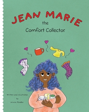 Jean Marie the Comfort Collector by Nicole Pfeiffer