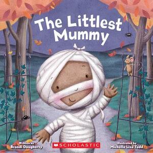 The Littlest Mummy by Brandi Dougherty