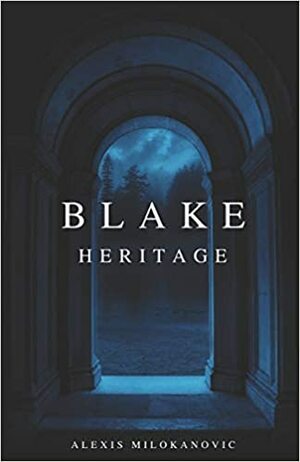 Blake Heritage by Alexis Milokanovic