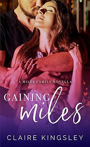 Gaining Miles by Claire Kingsley