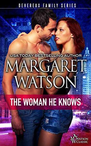 The Woman He Knows (The Devereux Family Book 2) by Margaret Watson