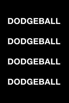 Dodgeball Dodgeball Dodgeball Dodgeball by Matthew Roberts