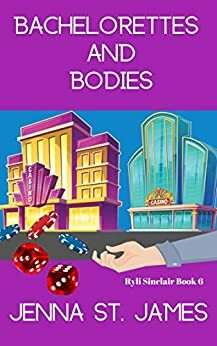 Bachelorettes and Bodies by Jenna St. James