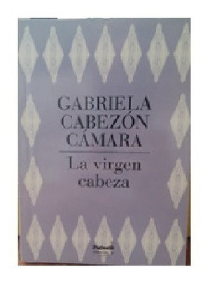 La virgen cabeza by Gabriela Cabezón Cámara