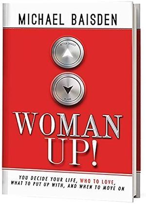 Woman Up by Michael Baisden