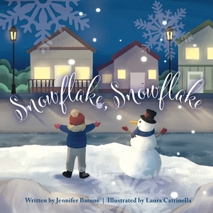 Snowflake, Snowflake by Jennifer Barone