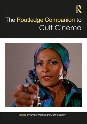 The Routledge Companion to Cult Cinema by 