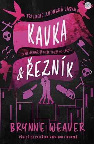 Kavka a Řezník by Brynne Weaver