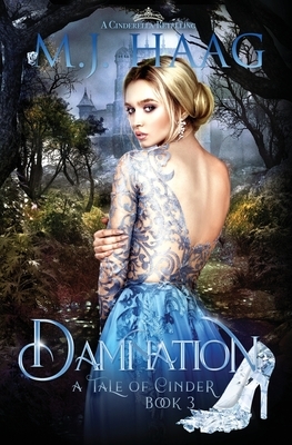 Damnation: A Cinderella Retelling by M. J. Haag