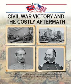 Civil War Victory and the Costly Aftermath by Jonathan Sutherland