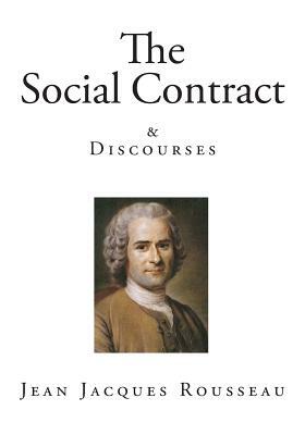 The Social Contract & Discourses by Jean-Jacques Rousseau
