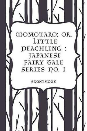 Momotaro; or, Little Peachling by Anonymous