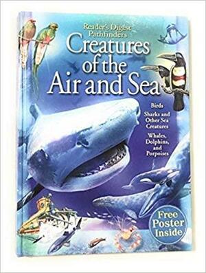 Creatures Of The Air And Sea by Reader's Digest Association