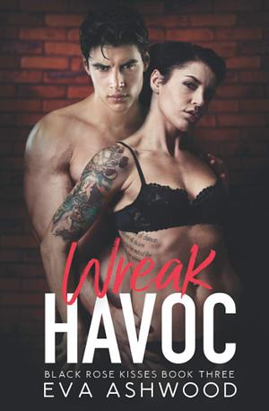 Wreak Havoc by Eva Ashwood