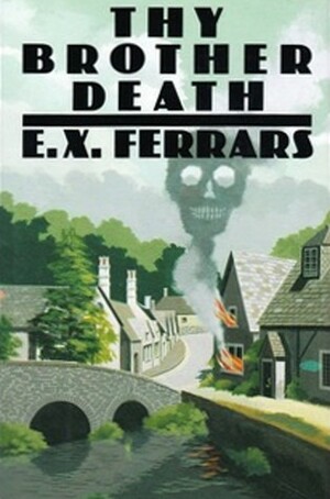 Thy Brother Death by Elizabeth E.X. Ferrars