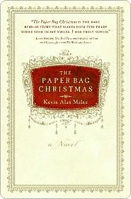 The Paper Bag Christmas by Kevin Alan Milne