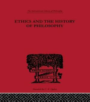 Ethics and the History of Philosophy: Selected Essays by Charlie Dunbar Broad