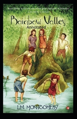 Rainbow Valley-(Annotated) by L.M. Montgomery