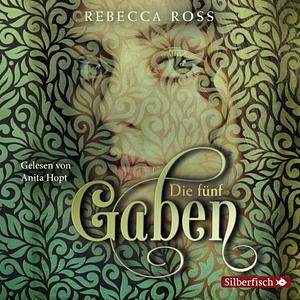 Die fünf Gaben by Rebecca Ross