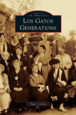 Los Gatos Generations by Peggy Conaway