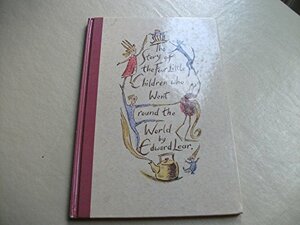 The Story of the Four Little Children Who Went Round the World by Edward Lear