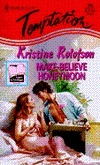 Make-Believe Honeymoon by Kristine Rolofson