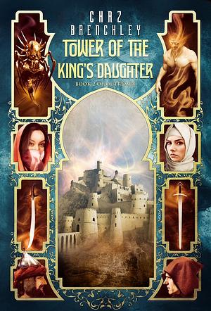 Tower of the King's Daughter by Chaz Brenchley