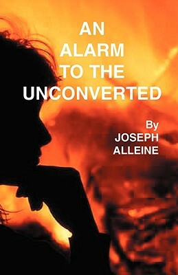 An Alarm to the Unconverted by Joseph Alleine