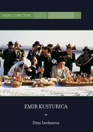 Emir Kusturica by Dina Iordanova