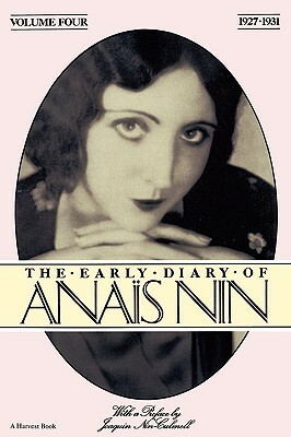 The Early Diary of Anaïs Nin, Vol. 4: 1927-1931 by Joaquin Nin-Culmell, Anaïs Nin