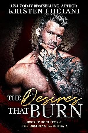 The Desires That Burn by Kristen Luciani