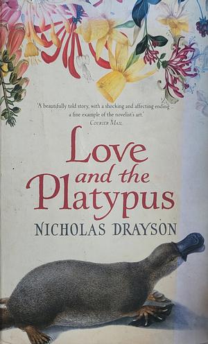 Love and the Platypus by Nicholas Drayson